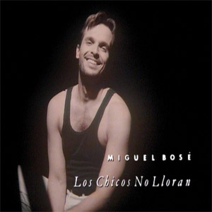 Álbum Los Chicos No Lloran de Miguel Bosé