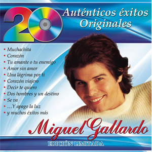 Álbum 20 Auténticos Éxitos Originales de Miguel Gallardo