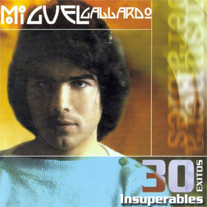 Álbum 30 Éxitos Insuperables de Miguel Gallardo