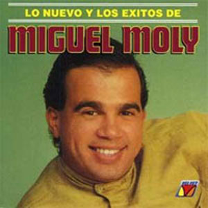 Álbum Nuevo Y Los Éxitos de Miguel Moly