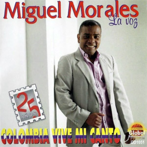 Álbum Colombia Vive Mi Canto de Miguel Morales
