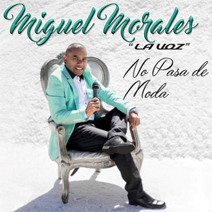 Álbum No Pasa De Moda de Miguel Morales