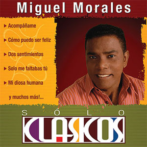 Álbum Solo Clásicos de Miguel Morales