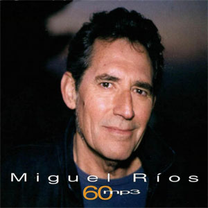 Álbum Miguel Ríos 60mp3 de Miguel Ríos