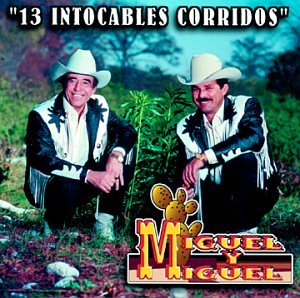 Álbum 13 Intocables Corridos de Miguel y Miguel
