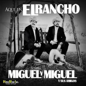 Álbum Aquí En El Rancho de Miguel y Miguel