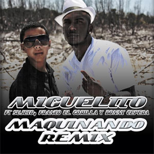 Álbum Maquinando (Remix) de Miguelito