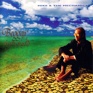 Álbum Beggar On A Beach Of Gold de Mike + The Mechanics