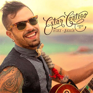 Álbum Estar Contigo de Mike Bahía