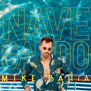 Álbum Navegando de Mike Bahía