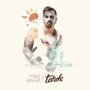 Álbum Tarde  de Mike Bahía