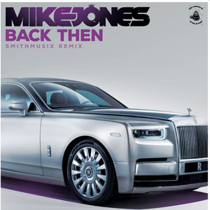 Álbum Back Then (Smithmusix Remix) de Mike Jones