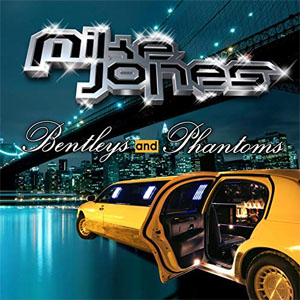 Álbum Bentleys and Phantoms de Mike Jones