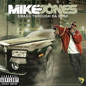 Álbum Swagg Thru Da Roof de Mike Jones