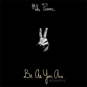 Álbum Be As You Are (Acoustic) de Mike Posner