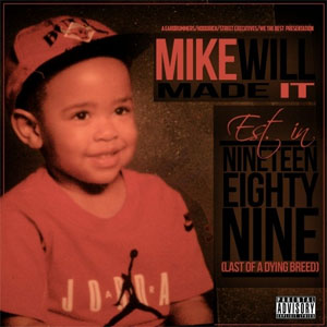 Álbum Est. in 1989 (Last of a Dying Breed) de Mike Will Made It