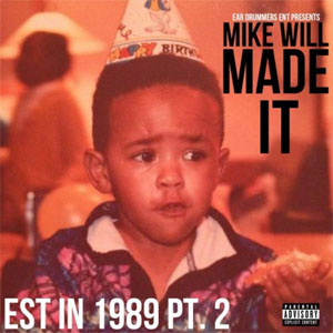Álbum Est. in 1989, Pt. 2 de Mike Will Made It