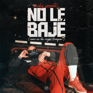 Álbum No Le Bajé de Miky Woodz