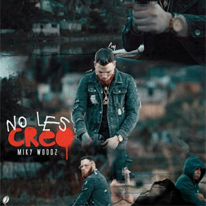 Álbum No Les Creo de Miky Woodz