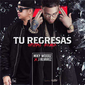 Álbum Tu Regresas (Remix) de Miky Woodz