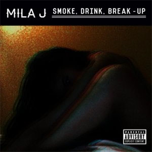 Álbum Smoke, Drink, Break-Up de Mila J