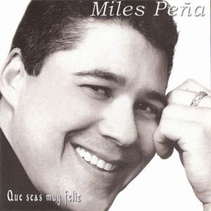Álbum Que Seas Muy Feliz de Miles Peña
