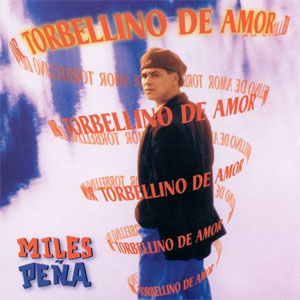 Álbum Torbellino De Amor de Miles Peña