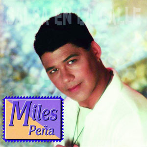 Álbum Un Miles Pena de Miles Peña