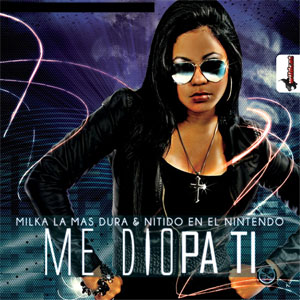 Álbum Me Dio' Pa' Ti de Milka La Más Dura