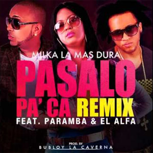Álbum Pásalo Pa' Ca (Remix) de Milka La Más Dura
