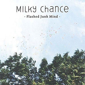Álbum Flashed Junk Mind de Milky Chance