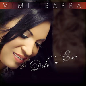 Álbum Dile a Esa de Mimi Ibarra