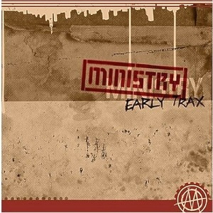 Álbum Early Trax de Ministry