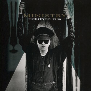 Álbum Toronto 1986 (Live) de Ministry
