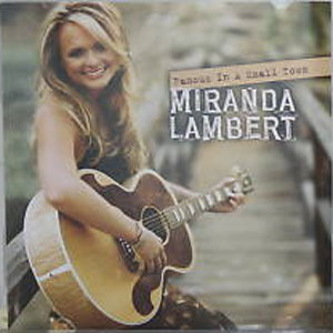 Álbum Famous In A Small Town de Miranda Lambert