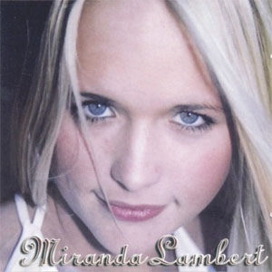Álbum Miranda Lambert de Miranda Lambert