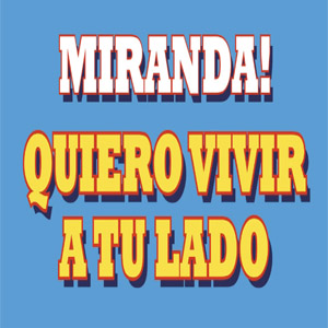 Álbum Quiero Vivir a Tu Lado de Miranda