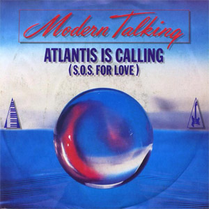 Álbum Atlantis Is Calling (S.o.s. For Love) de Modern Talking
