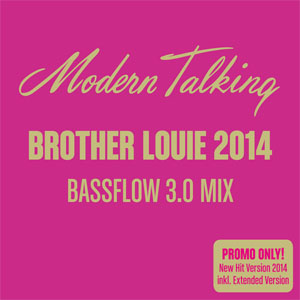 Álbum Brother Louie 2014 (Bassflow 3.0 Mix) de Modern Talking