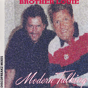 Álbum Brother Louie (Discofreakz Mixes) de Modern Talking