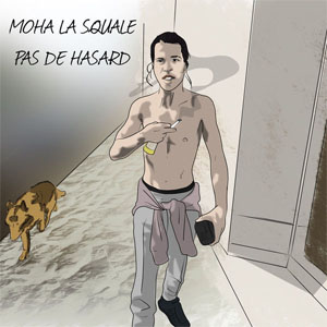 Álbum Pas de hasard de Moha La Squale