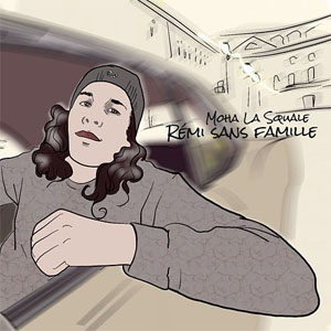 Álbum Rémi sans famille  de Moha La Squale