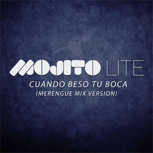 Álbum Cuando Beso Tu Boca (Merengue Mix Versión) de Mojito Lite