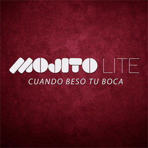 Álbum Cuando Beso Tu Boca de Mojito Lite