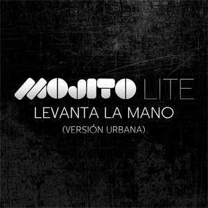 Álbum Levanta La Mano (Versión Urbana) de Mojito Lite