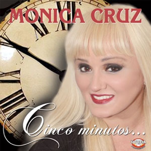 Álbum Cinco Minutos . . . de Mónica Cruz 