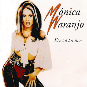 Álbum Desátame de Mónica Naranjo