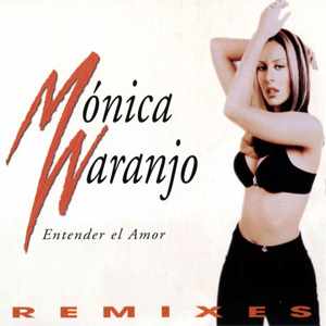 Álbum Entender El Amor: Remixes  de Mónica Naranjo