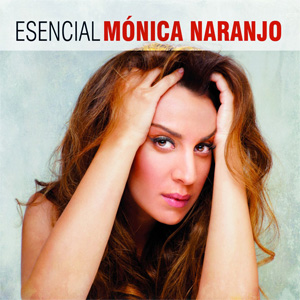 Álbum Esencial de Mónica Naranjo