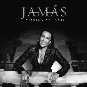 Álbum Jamás de Mónica Naranjo